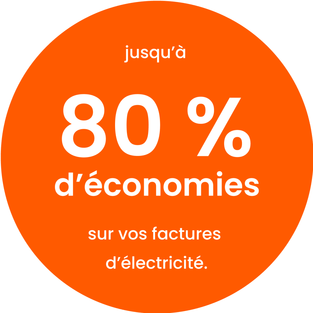 Jusqu'à 80% d'économie sur vos factures d'électricité